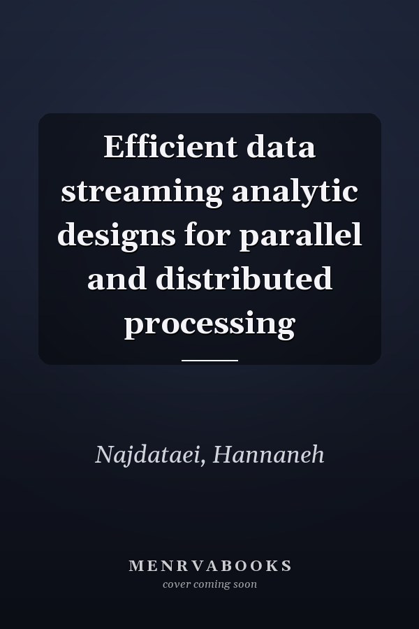 Efficient data streaming analytic designs for parallel and distributed processing
