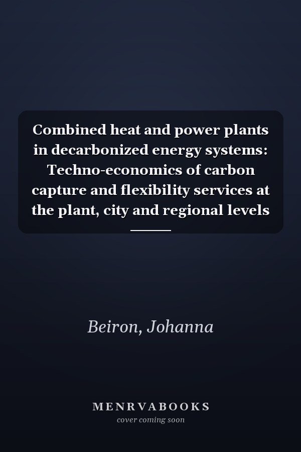 Combined heat and power plants in decarbonized energy systems: Techno-economics of carbon capture and flexibility services at the plant, city and regional levels