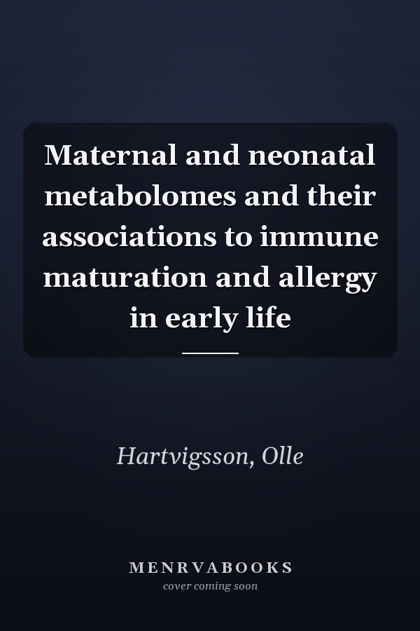 Maternal and neonatal metabolomes and their associations to immune maturation and allergy in early life