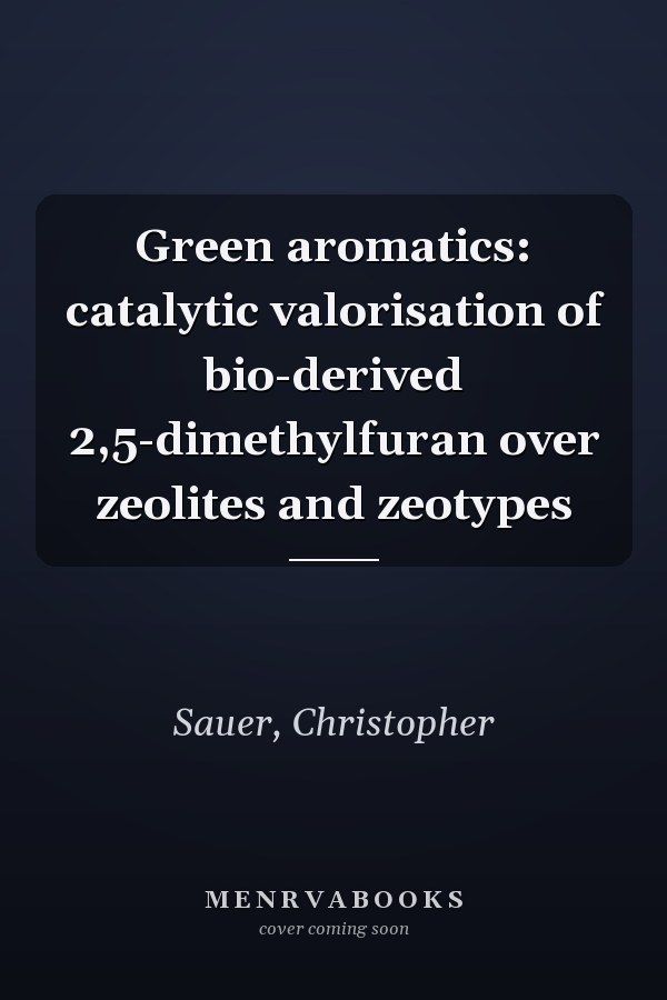 Green aromatics: catalytic valorisation of bio-derived 2,5-dimethylfuran over zeolites and zeotypes