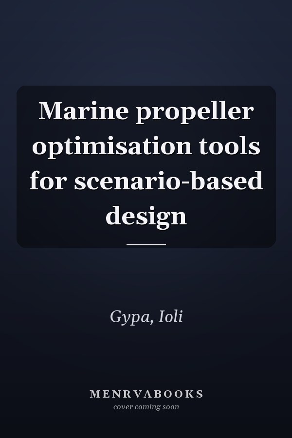Marine propeller optimisation tools for scenario-based design
