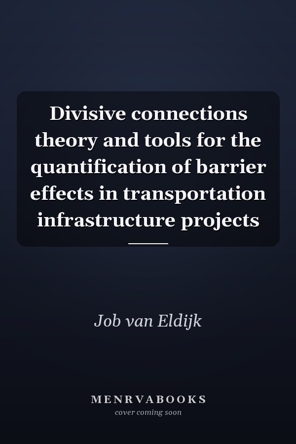 Divisive connections theory and tools for the quantification of barrier effects in transportation infrastructure projects
