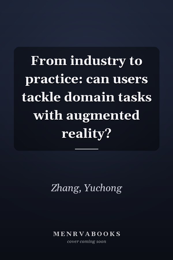 From industry to practice: can users tackle domain tasks with augmented reality?