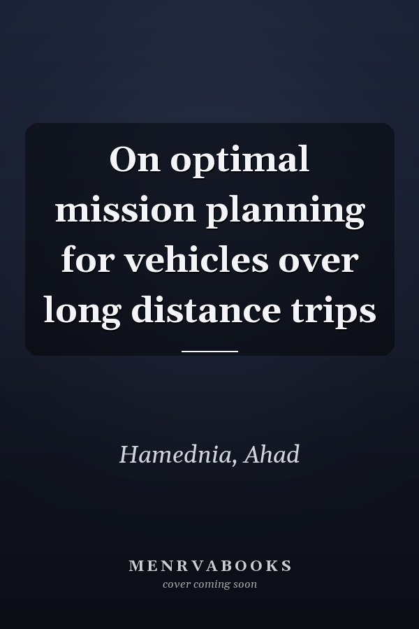 On optimal mission planning for vehicles over long distance trips