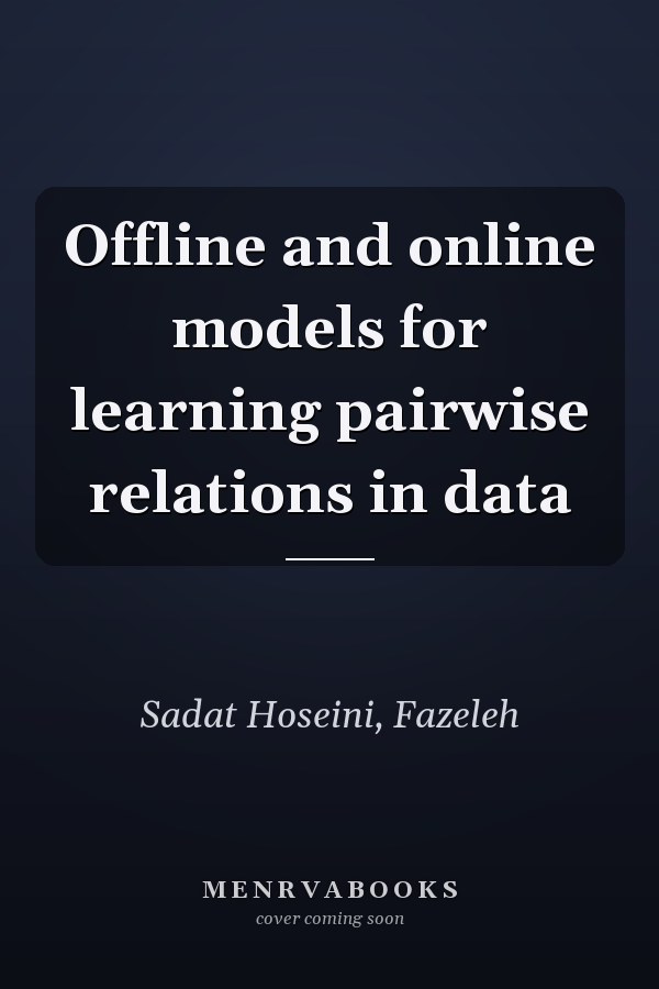 Offline and online models for learning pairwise relations in data