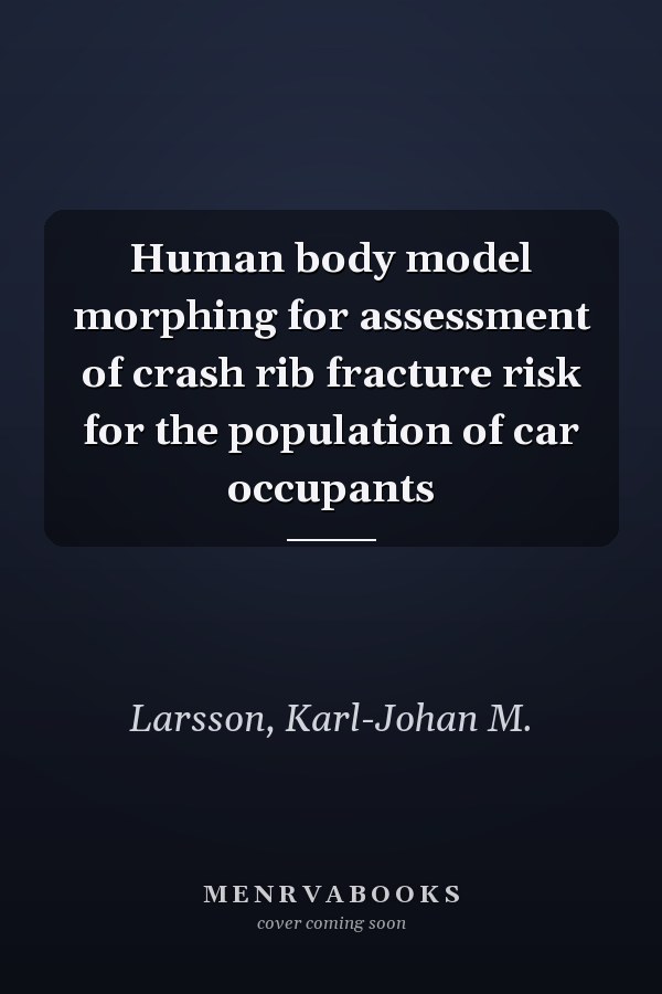 Human body model morphing for assessment of crash rib fracture risk for the population of car occupants