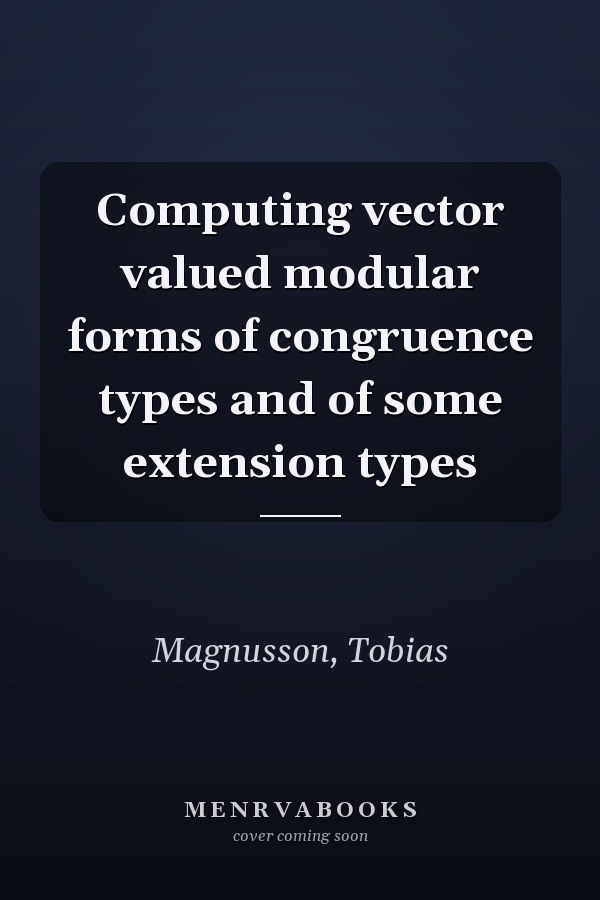 Computing vector valued modular forms of congruence types and of some extension types