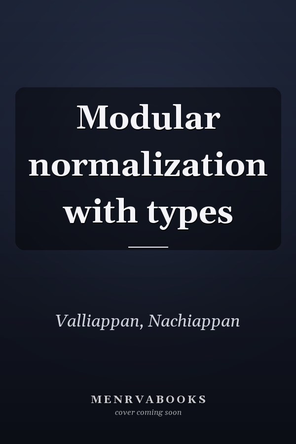 Modular normalization with types