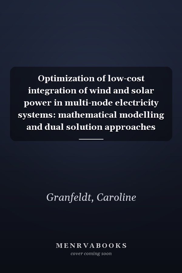 Optimization of low-cost integration of wind and solar power in multi-node electricity systems: mathematical modelling and dual solution approaches