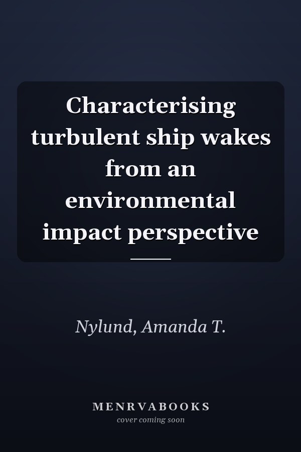 Characterising turbulent ship wakes from an environmental impact perspective