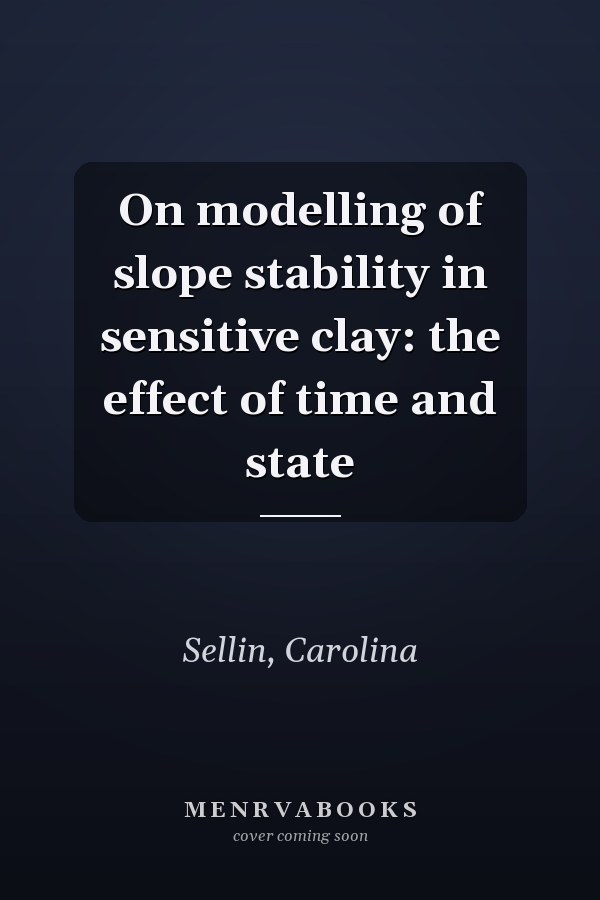 On modelling of slope stability in sensitive clay: the effect of time and state