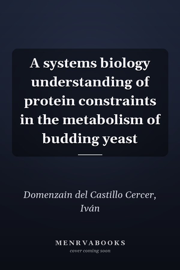 A systems biology understanding of protein constraints in the metabolism of budding yeast