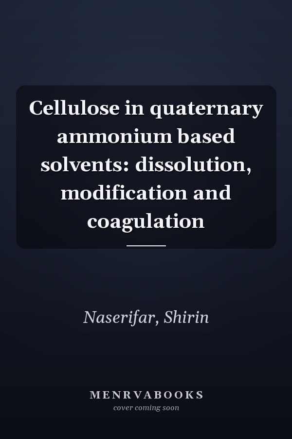 Cellulose in quaternary ammonium based solvents: dissolution, modification and coagulation