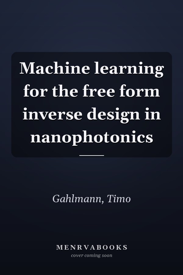 Machine learning for the free form inverse design in nanophotonics