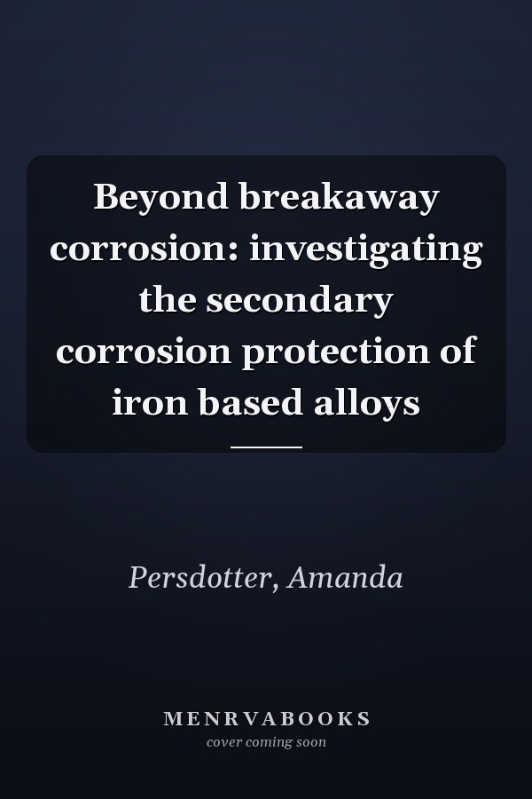Beyond breakaway corrosion: investigating the secondary corrosion protection of iron based alloys