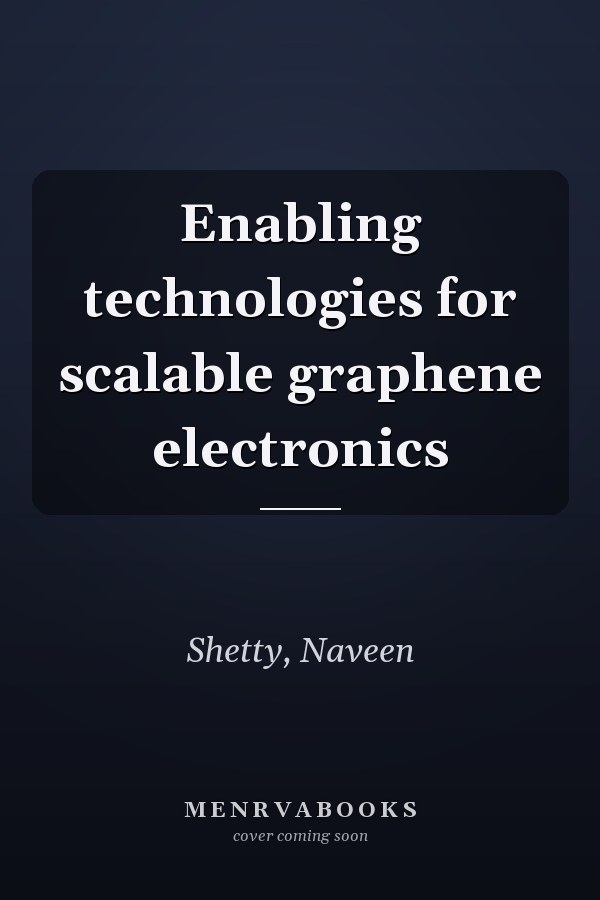 Enabling technologies for scalable graphene electronics