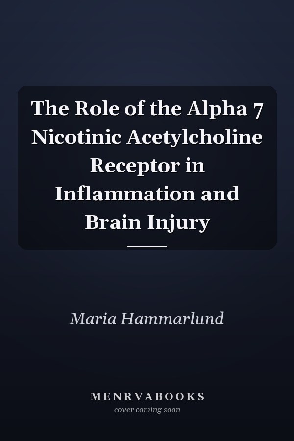 The Role of the Alpha 7 Nicotinic Acetylcholine Receptor in Inflammation and Brain Injury