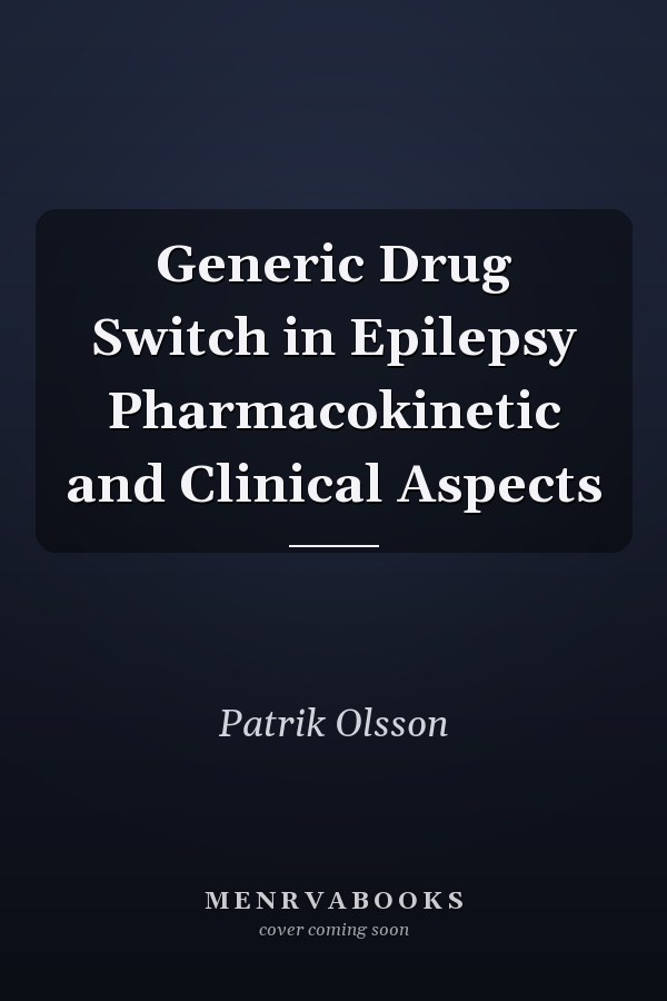 Generic Drug Switch in Epilepsy Pharmacokinetic and Clinical Aspects