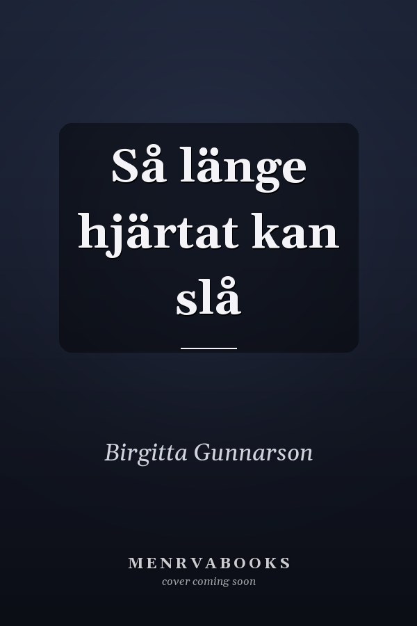 Så länge hjärtat kan slå
