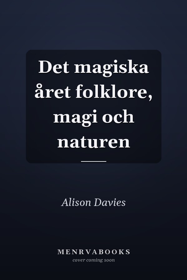 Det magiska året folklore, magi och naturen