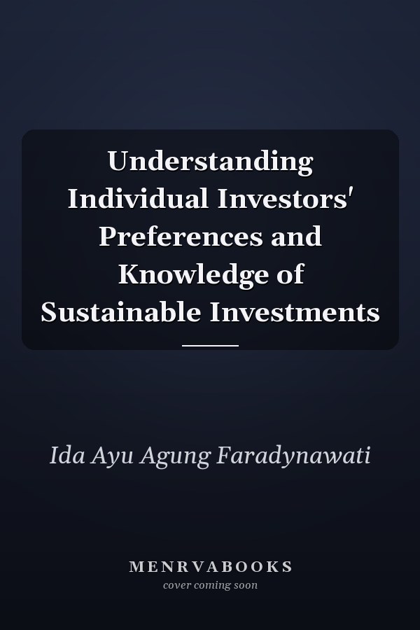 Understanding Individual Investors' Preferences and Knowledge of Sustainable Investments