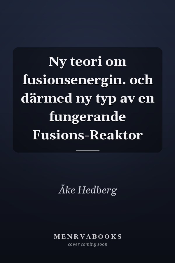 Ny teori om fusionsenergin. och därmed ny typ av en fungerande Fusions-Reaktor