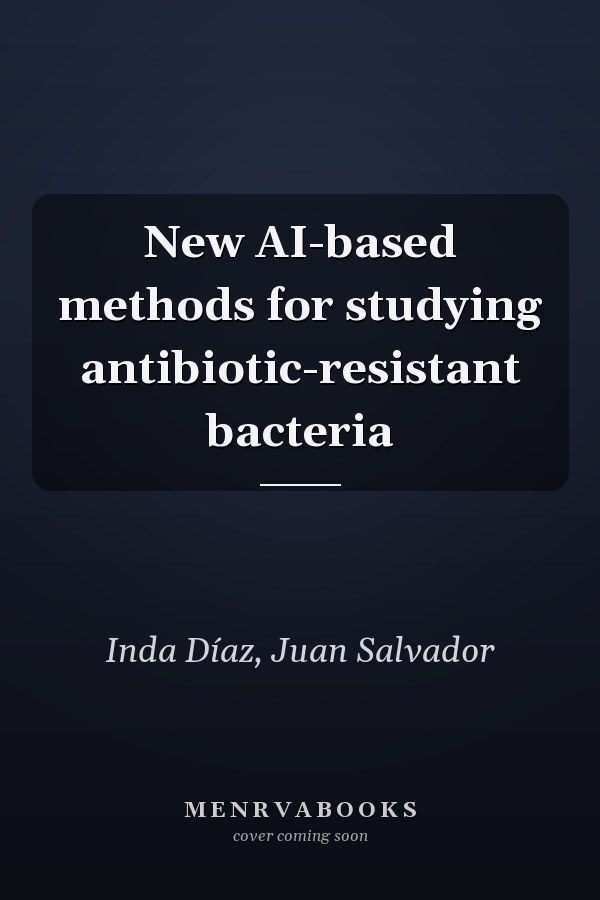 New AI-based methods for studying antibiotic-resistant bacteria