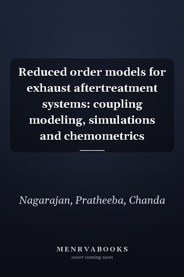 Reduced order models for exhaust aftertreatment systems: coupling modeling, simulations and chemometrics