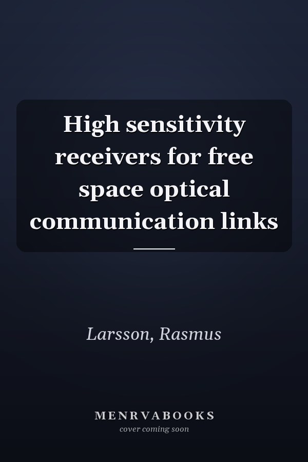 High sensitivity receivers for free space optical communication links