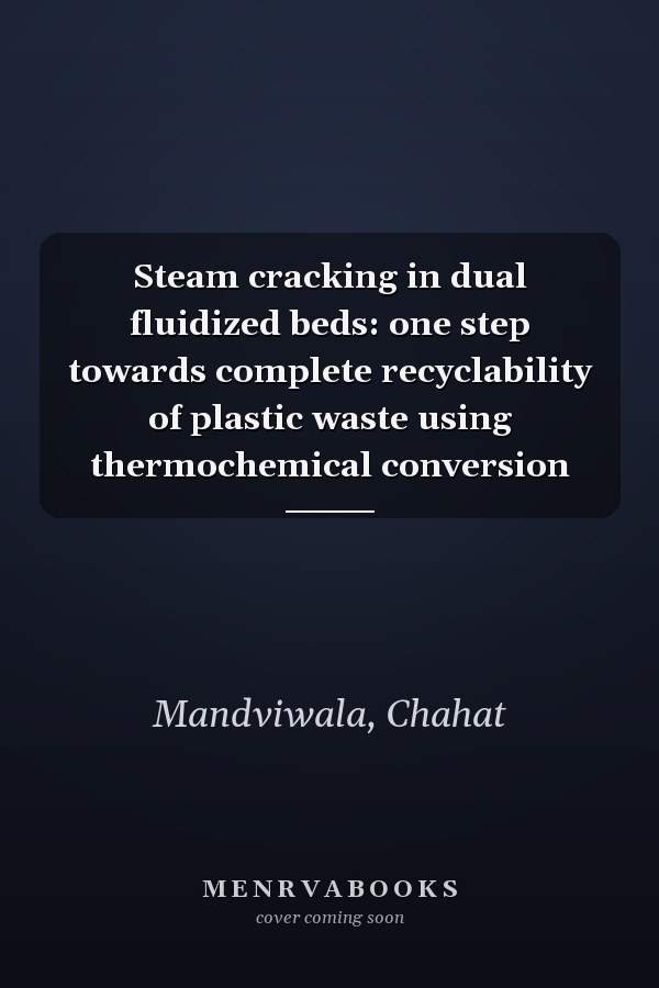 Steam cracking in dual fluidized beds: one step towards complete recyclability of plastic waste using thermochemical conversion