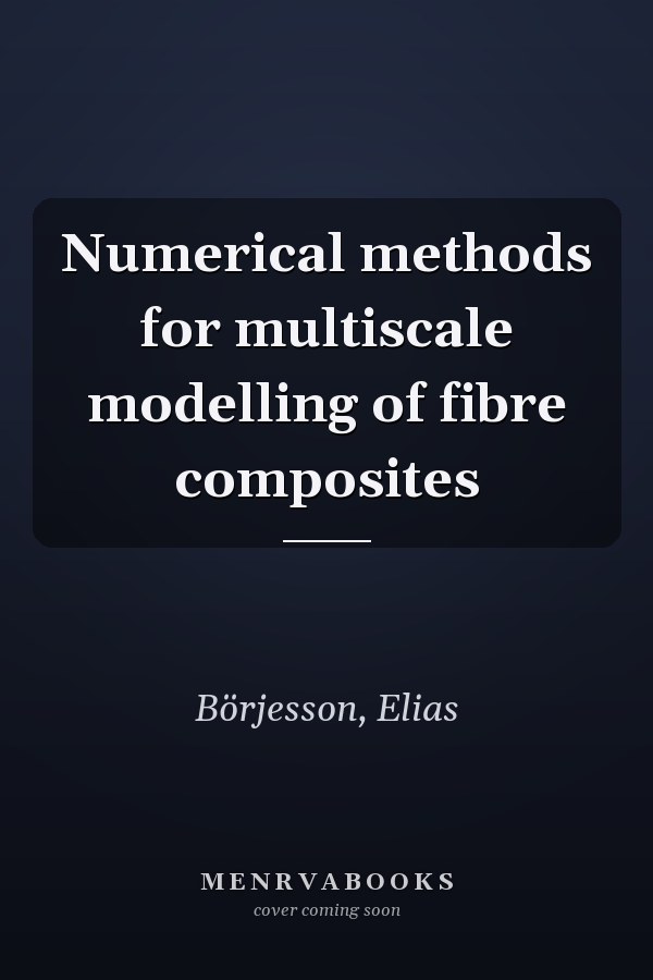 Numerical methods for multiscale modelling of fibre composites