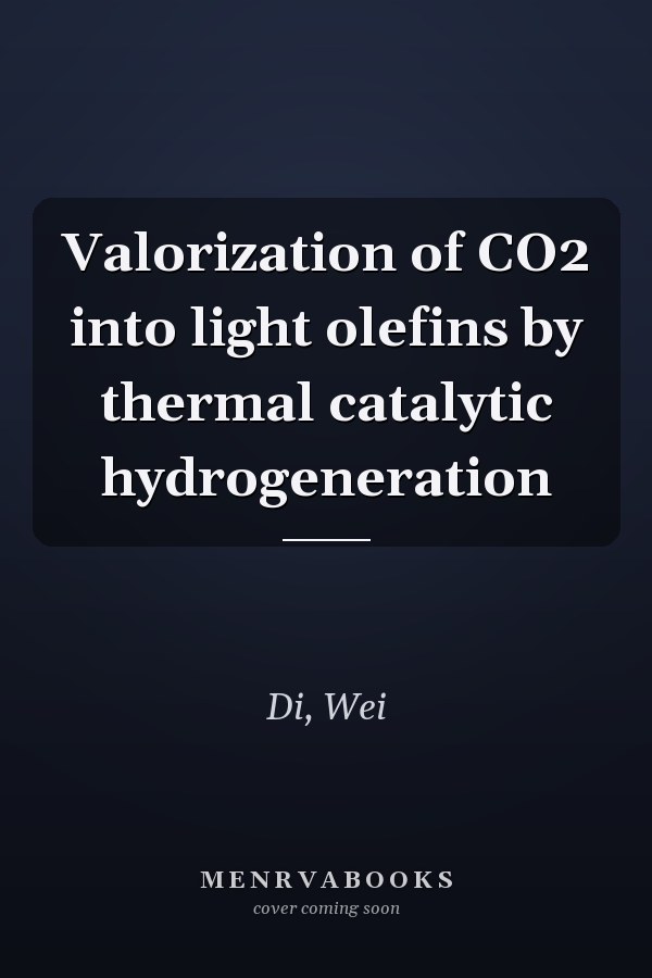 Valorization of CO2 into light olefins by thermal catalytic hydrogeneration