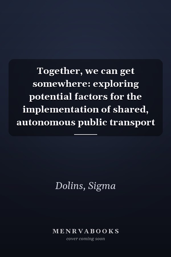 Together, we can get somewhere: exploring potential factors for the implementation of shared, autonomous public transport