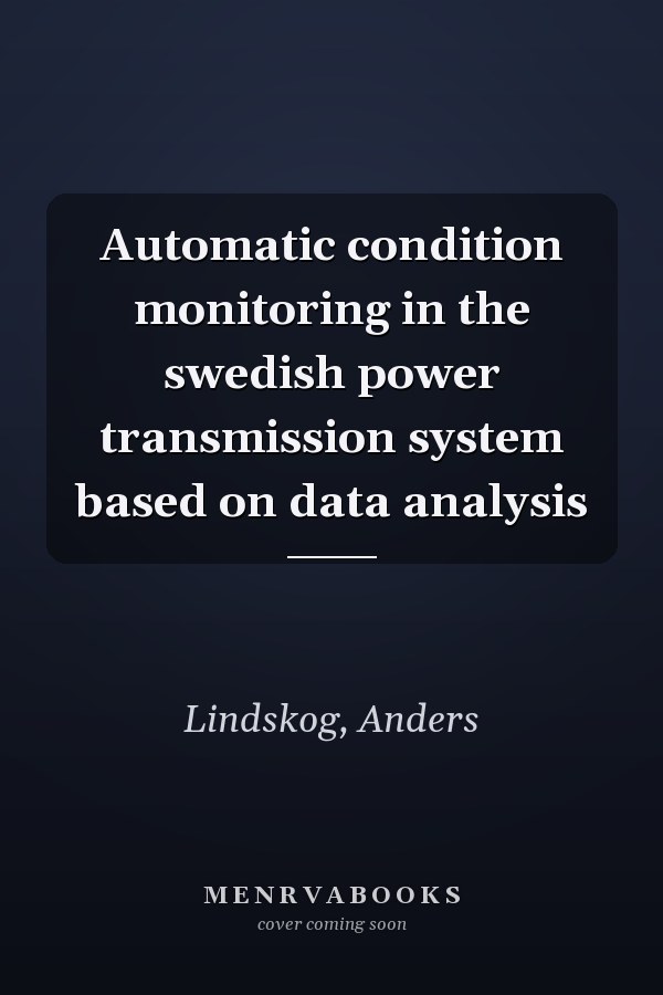 Automatic condition monitoring in the swedish power transmission system based on data analysis