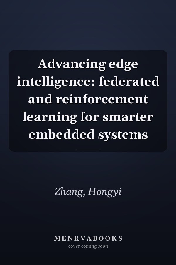 Advancing edge intelligence: federated and reinforcement learning for smarter embedded systems