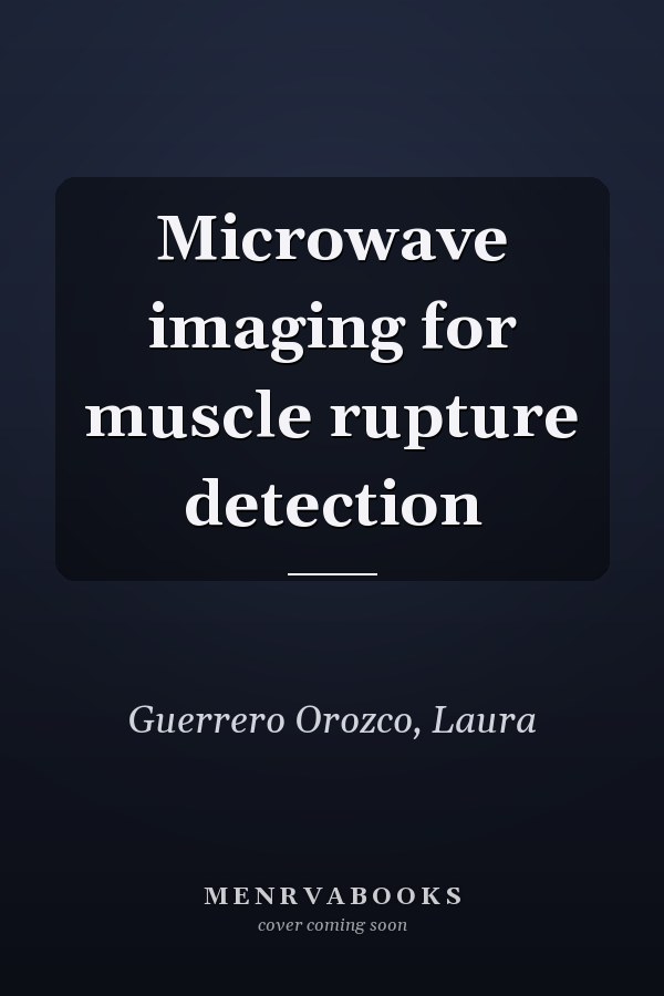 Microwave imaging for muscle rupture detection