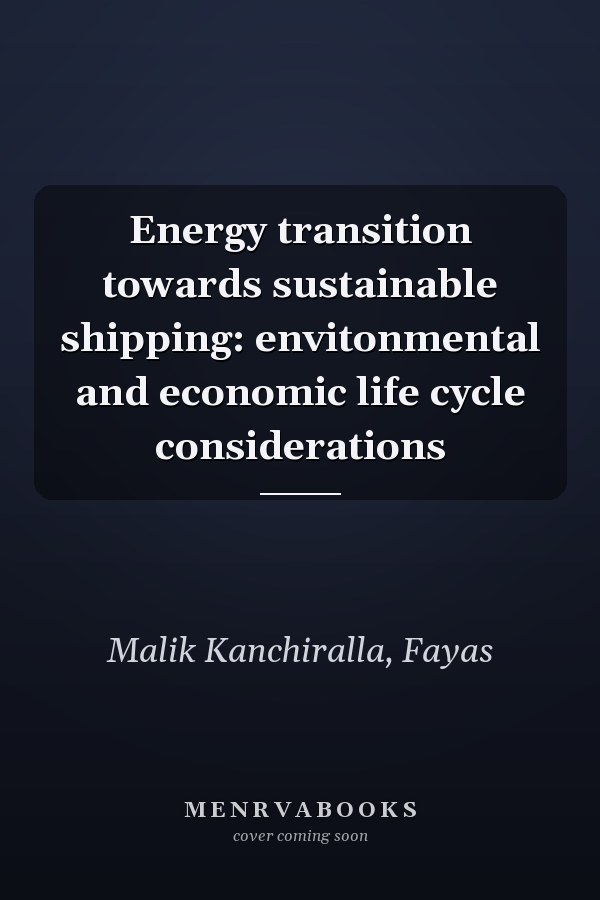 Energy transition towards sustainable shipping: envitonmental and economic life cycle considerations