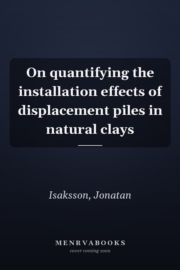 On quantifying the installation effects of displacement piles in natural clays
