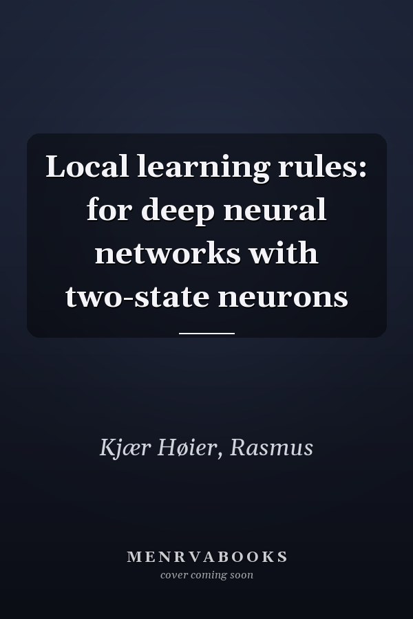 Local learning rules: for deep neural networks with two-state neurons