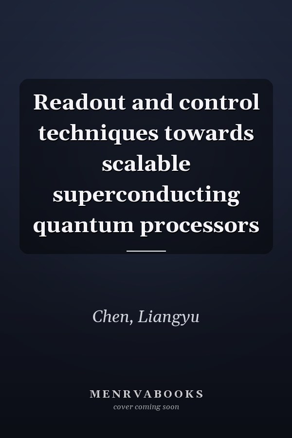 Readout and control techniques towards scalable superconducting quantum processors