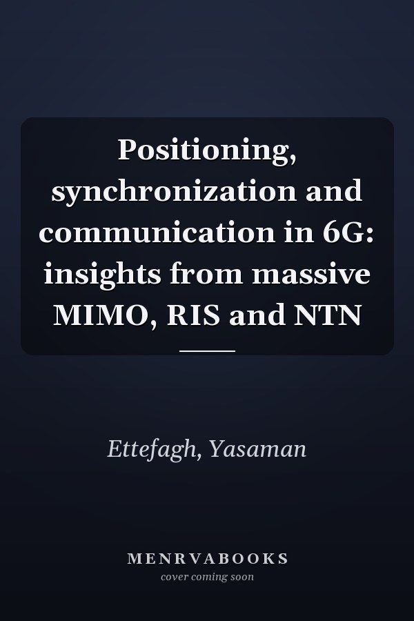 Positioning, synchronization and communication in 6G: insights from massive MIMO, RIS and NTN