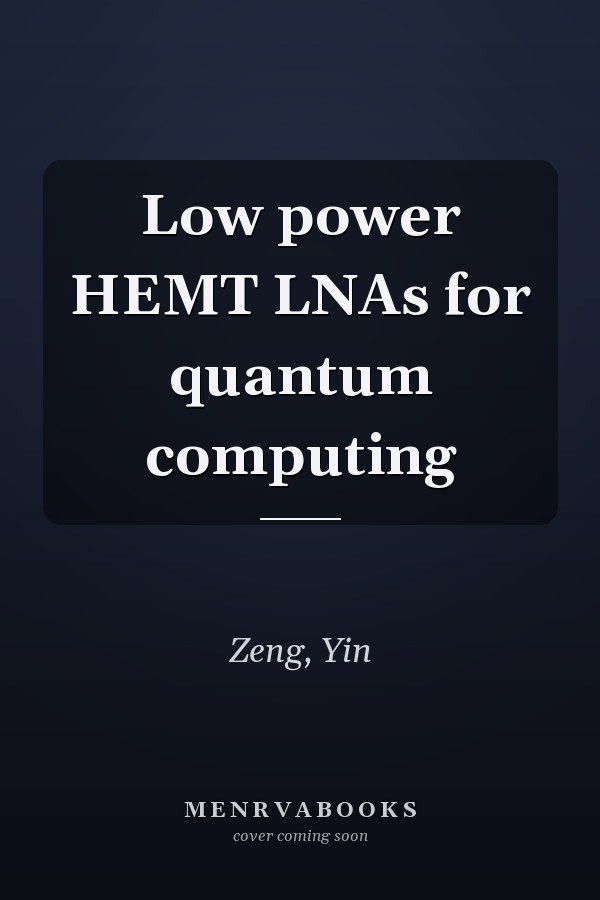 Low power HEMT LNAs for quantum computing