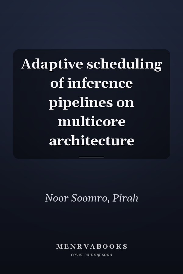 Adaptive scheduling of inference pipelines on multicore architecture