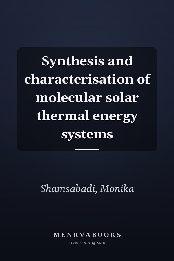 Synthesis and characterisation of molecular solar thermal energy systems