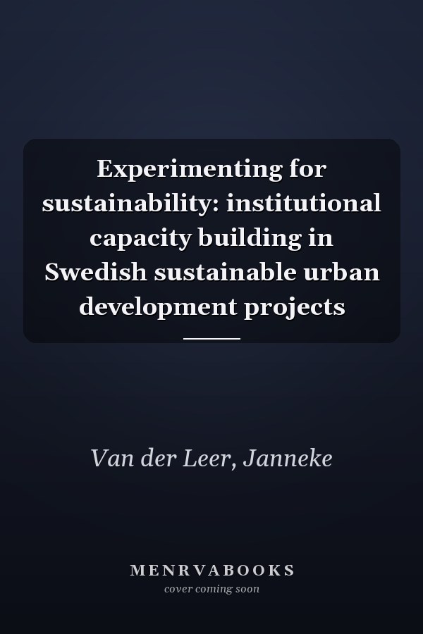 Experimenting for sustainability: institutional capacity building in Swedish sustainable urban development projects