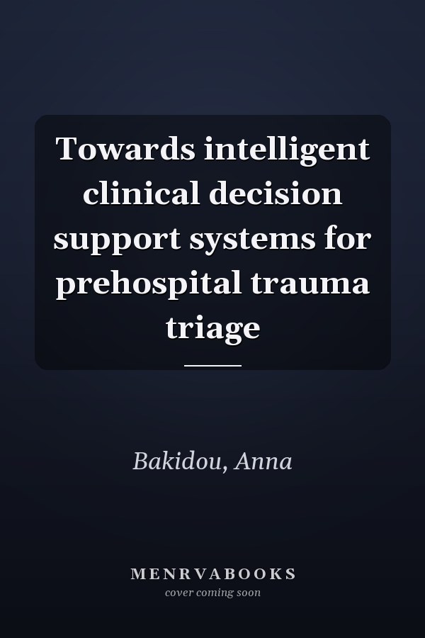 Towards intelligent clinical decision support systems for prehospital trauma triage