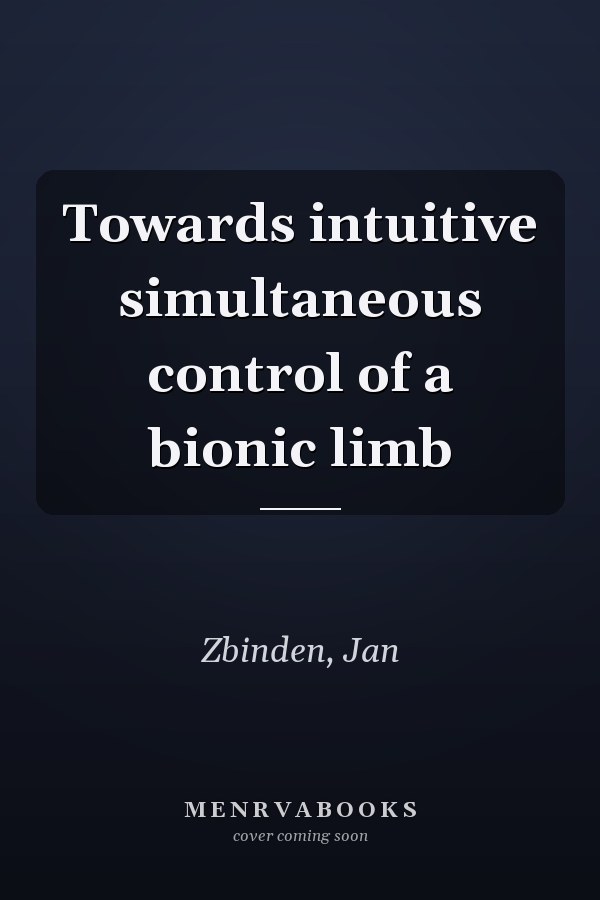 Towards intuitive simultaneous control of a bionic limb