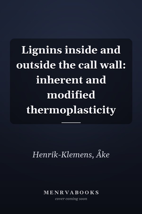 Lignins inside and outside the call wall: inherent and modified thermoplasticity