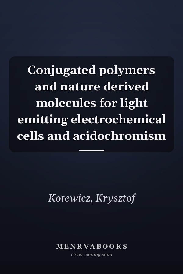 Conjugated polymers and nature derived molecules for light emitting electrochemical cells and acidochromism