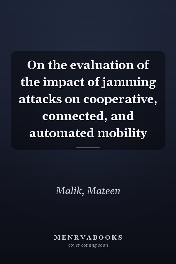 On the evaluation of the impact of jamming attacks on cooperative, connected, and automated mobility